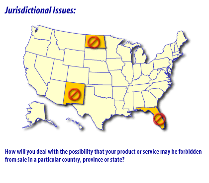 1) How will you deal with the possibility that your product or service may be forbidden from sale in a particular country.