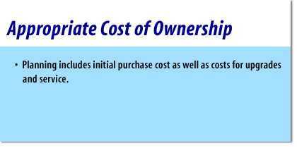 5) Planning includes initial purchase cost as well as costs for upgrades and service