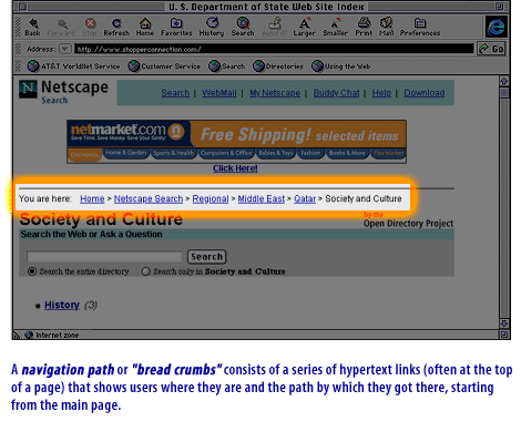 8) A navigation path or bread crumb consists of a series of hypertext links that shows users where they are and the path by which they got there, starting from the main page.